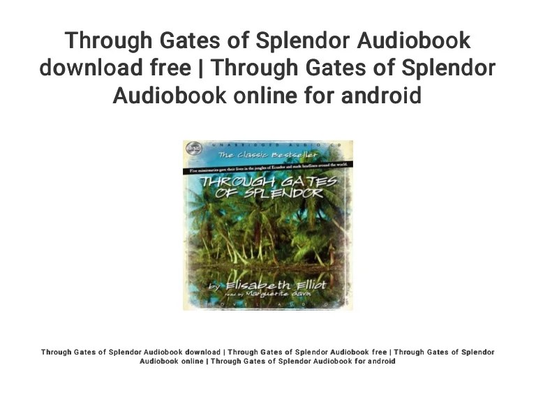 Summary of through gates of splendor